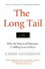 The Long Tail: Why the Future of Business Is Selling Less of More By Chris Anderson Cover Image