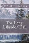 The Long Labrador Trail Cover Image