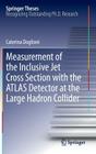 Measurement of the Inclusive Jet Cross Section with the Atlas Detector at the Large Hadron Collider (Springer Theses) Cover Image