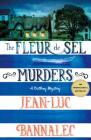 The Fleur de Sel Murders: A Brittany Mystery (Brittany Mystery Series #3) By Jean-Luc Bannalec Cover Image