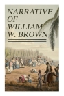 Narrative of William W. Brown: Written by Himself Cover Image