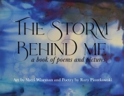 The Storm Behind Me By Rory Piontkowski, Sheri Wiseman (Artist) Cover Image