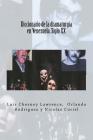 Diccionario de la dramaturgia en Venezuela. Siglo XX By Luis Chesney Lawrence Cover Image