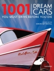 1001 Dream Cars You Must Drive Before You Die By Simon Heptinstall Cover Image