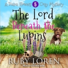 The Lord Beneath the Lupins Lib/E By Esther Wane (Read by), Ruby Loren Cover Image