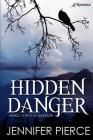 Hidden Danger By Jennifer Pierce Cover Image