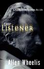 The Listener: A Psychoanalyst Examines His Life By Allen Wheelis Cover Image