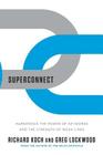 Superconnect: Harnessing the Power of Networks and the Strength of Weak Links By Richard Koch, Greg Lockwood Cover Image