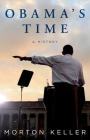 Obama's Time: A History By Morton Keller Cover Image