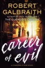 Career of Evil (Cormoran Strike Novel #3) By Robert Galbraith Cover Image