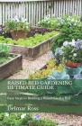 Raised Bed Gardening Ultimate Guide: Easy Steps to Buіldіng a Rаіѕеd Garden Bеd By Delmar Ross Cover Image