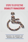 Steps To Effective Disability Management: Breaking The Barriers For Persons With Disabilities: Putting On A Brave Face To The World By Willy Chao Cover Image