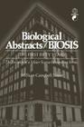 Biological Abstracts / Biosis: The First Fifty Years. the Evolution of a Major Science Information Service By William Steere (Editor) Cover Image