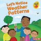 Let's Notice Weather Patterns By Martha E. H. Rustad, Holli Conger (Illustrator) Cover Image