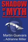Shadow of a Myth: The Story of Che's Nephew in Cuba By Martin Guevara, Martain Guevara, Adrianne Miller (Translator) Cover Image