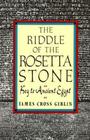 The Riddle of the Rosetta Stone By James Cross Giblin Cover Image