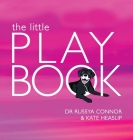 The Little Playbook By Russya Connor, Kate Heaslip (Illustrator) Cover Image