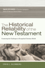 The Historical Reliability of the New Testament: Countering the Challenges to Evangelical Christian Beliefs By Craig L. Blomberg, Robert B. Stewart (Editor) Cover Image