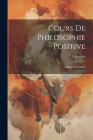 Cours de philosophie positive; Volume 06 Cover Image