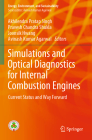 Simulations and Optical Diagnostics for Internal Combustion Engines: Current Status and Way Forward (Energy) By Akhilendra Pratap Singh (Editor), Pravesh Chandra Shukla (Editor), Joonsik Hwang (Editor) Cover Image