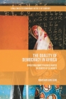 The Quality of Democracy in Africa: Opposition Competitiveness Rooted in Legacies of Cleavages (Challenges to Democracy in the 21st Century) By Jonathan Van Eerd Cover Image