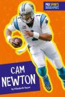 CAM Newton (Pro Sports Biographies) By Elizabeth Raum Cover Image