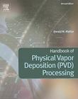 Handbook of Physical Vapor Deposition (PVD) Processing Cover Image