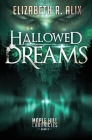 Hallowed Dreams By Elizabeth R. Alix, Andrew P. Slaughter (Illustrator) Cover Image