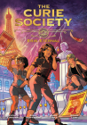 The Curie Society: Eris Eternal (The Curie Society Series #2) By Heather Einhorn, Adam Staffaroni, Anne Toole, Sonia Liao (Illustrator) Cover Image