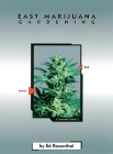 Easy Marijuana Gardening By Ed Rosenthal Cover Image