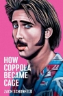 How Coppola Became Cage By Zach Schonfeld Cover Image
