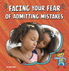Facing Your Fear of Admitting Mistakes By Mari Schuh Cover Image