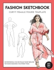Curvy Female Fashion Figure Template: This professional Fashion Figure Sketchbook contains 200 female Plus-Size figure templates By Bye Bye Studio Cover Image