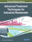 Advanced Treatment Techniques for Industrial Wastewater By Athar Hussain (Editor), Sirajuddin Ahmed (Editor) Cover Image