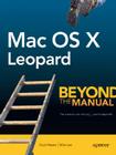 Mac OS X Leopard: Beyond the Manual (Books for Professionals by Professionals) Cover Image