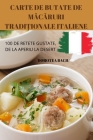 Carte de Butate de MĂcĂruri TradiȚionale Italiene By Dorotea Baciu Cover Image