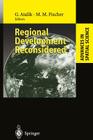 Regional Development Reconsidered (Advances in Spatial Science) By Gündüz Atalik (Editor), Manfred M. Fischer (Editor) Cover Image