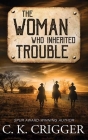 The Woman Who Inherited Trouble Cover Image
