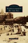 Narragansett By-The-Sea By Sallie W. Latimer Cover Image