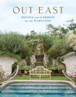 Out East: Houses and Gardens of the Hamptons By Jennifer Ash Rudick, Tria Giovan (By (photographer)) Cover Image