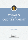 Women in the Old Testament, Part One (Little Rock Scripture Study) Cover Image