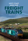 West Coast Main Line Freight Trains By Jonathan Lewis Cover Image