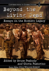 Beyond the Living Dead: Essays on the Romero Legacy (Contributions to Zombie Studies) By Bruce Peabody (Editor), Gloria Pastorino (Editor) Cover Image