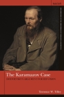 The Karamazov Case: Dostoevsky's Argument for His Vision By Terrence W. Tilley Cover Image