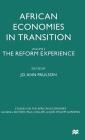 African Economies in Transition: Volume 2: The Reform Experience (Studies on the African Economies) By Jo Ann Paulson (Editor) Cover Image