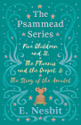 Five Children and It, The Phoenix and the Carpet, and The Story of the Amulet: The Psammead Series - Books 1 - 3 By E. Nesbit Cover Image