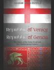 The Republic of Venice and Republic of Genoa: The History of the Italian Rivals and their Mediterranean Empires By Charles River Editors Cover Image