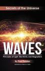 Waves: Principles of Light, Electricity and Magnetism (Secrets of the Universe #5) By Paul Fleisher, Patricia A. Keeler (Illustrator) Cover Image