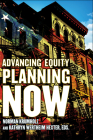 Advancing Equity Planning Now By Norman Krumholz (Editor), Kathryn Wertheim Hexter (Editor) Cover Image