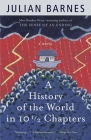 A History of the World in 10 1/2 Chapters (Vintage International) By Julian Barnes Cover Image